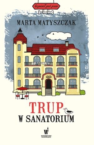Trup w sanatorium (Kryminał pod psem, #6)
