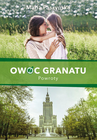 Powroty (Owoc granatu, #4)