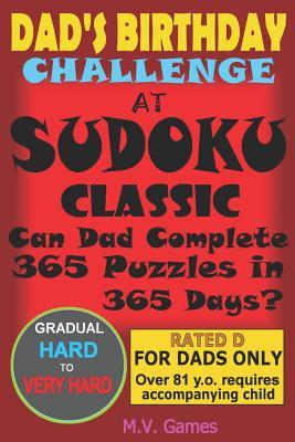Dad's Birthday Challenge At Sudoku Classic: Can Dad Complete 362 Puzzles in 365 Days or less?
