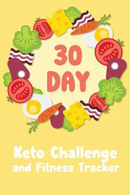 30 Day Keto Challenge and Fitness Tracker: Easy and Complete Weight ...