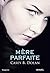 Mère parfaite (Suspense) (French Edition)