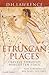 Etruscan Places: Travels Through Forgotten Italy