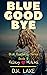 Blue Goodbye (Blue Raspberr...