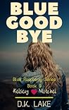 Blue Goodbye (Blue Raspberry, #9)