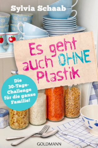 Es geht auch ohne Plastik (Perfect Paperback)