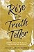 Rise of the Truth Teller by Ashley Abercrombie