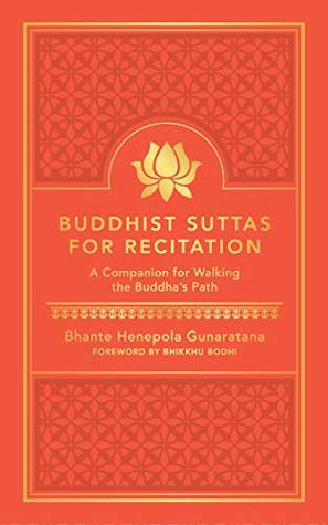 Buddhist Suttas for Recitation: A Companion for Walking the Buddha's Path (Kindle Edition)