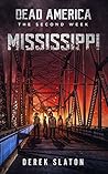 Dead America: Mississippi (Dead America: The Second Week #1)