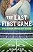 The Last First Game (The Senior Semester, #1)