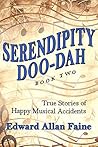 Serendipity Doo-Dah Book 2 by Edward Allan Faine