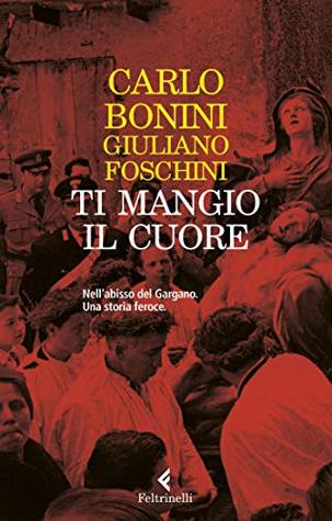 Portada de Ti mangio il cuore, de Carlo Bonini