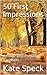 50 First Impressions: A Pri...