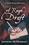 A Rough Draft (A Heart Valley Romance #1)