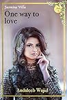 One Way to Love (Jasmine Villa Series Book 1)