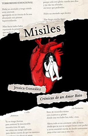 Misiles: Crónicas de un Amor Roto (Spanish Edition)