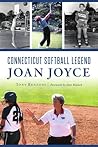 Connecticut Softball Legend Joan Joyce (Sports)