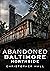 Abandoned Baltimore: Northside