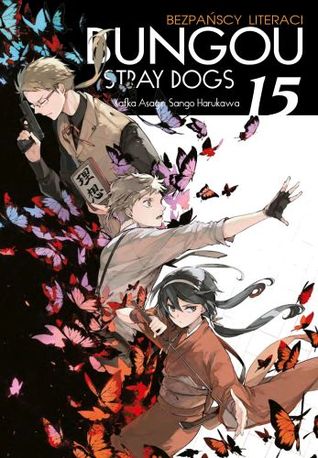 Bungou Stray Dogs - Bezpańscy literaci. Tom 15 (Bungou Stray Dogs, #15)