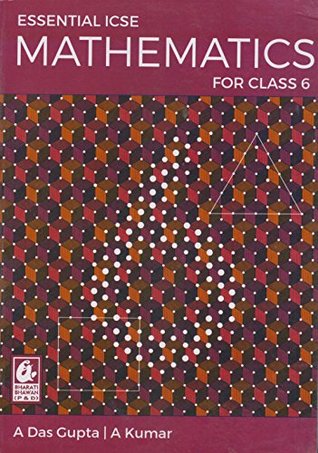 Essential ICSE Mathematics for Class 6 (2018-19 Session)