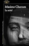 La señal by Maxime Chattam