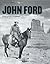 John Ford: Las dos caras de un pionero 1894-1973 (Spanish Edition)