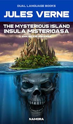 Insula Misterioasa Ebook (Editie in Romana si Engleza) Translated: The Mysterious Island Ebook (English and Romanian Edition) Translated