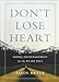Don't Lose Heart: Gospel Hope for the Discouraged Soul