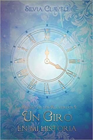 Un Giro en mi Historia (La Ciudad de los Recuerdos)