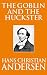 The Goblin and the Huckster