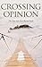Crossing Opinion: The Step into Fact-Based Faith