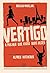 Vertigo: A Mulher Que Viveu Duas Vezes