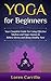 Yoga for Beginners: Your co...