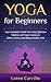 Yoga for Beginners by Loren Carrillo
