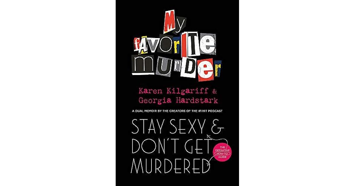 Stay Sexy and Don't Get Murdered: The Definitive How-To Guide From the