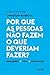 Por Que as Pessoas Nao Fazem o Que Deveriam Fazer (Em Portugues do Brasil)