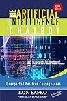 The Artificial Intelligence Chatbot: Unexpected Positive Consequences