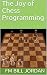 The Joy of Chess Programmin...