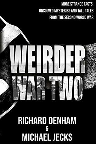 Unsolved Mysteries Weirder War Two More Strange Facts Unsolved Mysteries And