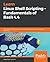 Learn Linux Shell Scripting – Fundamentals of Bash 4.4: A comprehensive guide to automating administrative tasks with the Bash shell