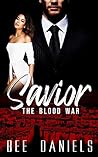 Savior (The Blood War #1) Savior (The Blood War #1)