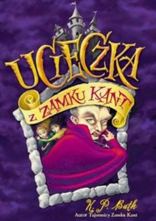 Ucieczka z zamku Kant (Zamek Kant, #2)