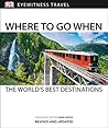 Where To Go When:...