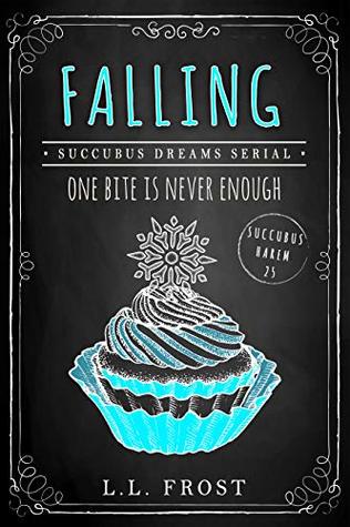 Falling (Succubus Dreams #3; Succubus Harem #25)