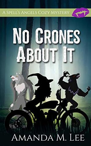 No Crones About It (Spell's Angels, #2)