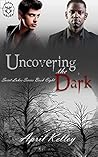 Uncovering the Dark (Saint Lakes #8)