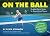 On the Ball by Gyata Stormon On the Ball by Gyata Stormon