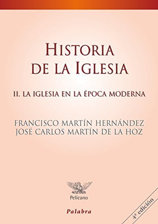 Historia de la Iglesia II: la Iglesia en la Época Moderna (Paperback)