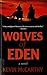 Wolves of Eden: A Novel (Thorndike Large Print Western)
