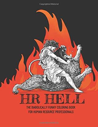 Download Hr Hell The Diabolically Funny Coloring Book For Human Resource Professionals By Jess Erskine