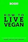 BOSH! How to Live...